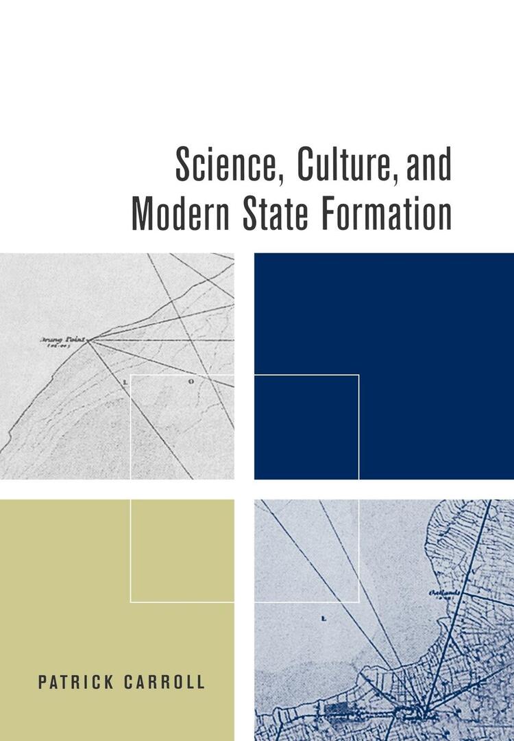 Cover image for Science, Culture, and Modern State Formation ISBN 9780520247536